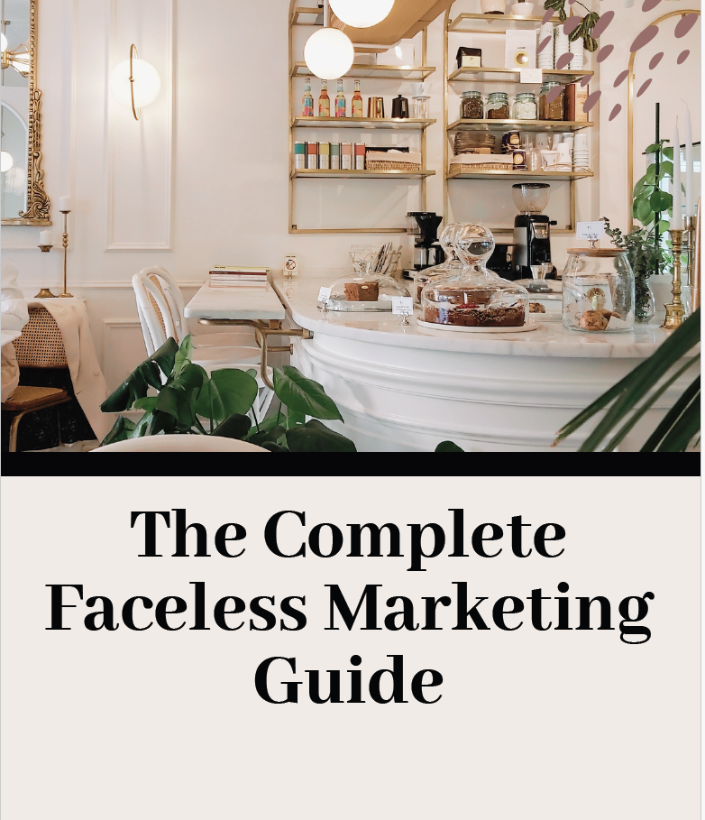 The Complete Faceless Marketing Guide